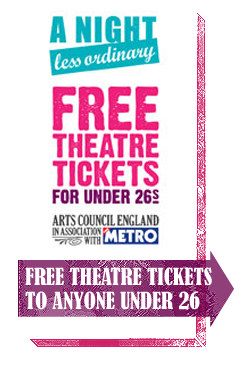 Free theatre tickets for unders 26s
